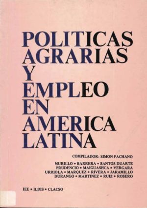 Políticas agrarias y empleo en América Latina 