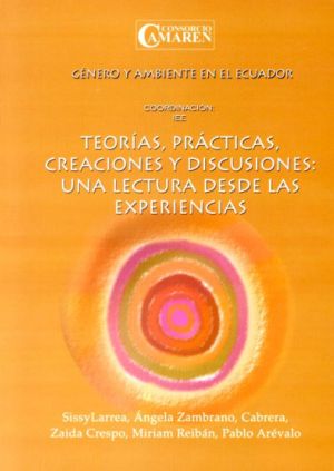 Teorías, prácticas, creaciones y discusiones: una lectura desde las experiencias