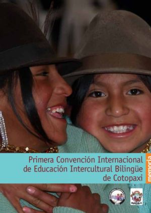 Primera Convención Internacional de Educación Intercultural Bilingüe de Cotopaxi (memoria)