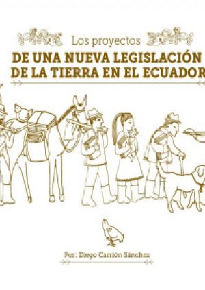 Los proyectos de una nueva legislación de la tierra en el Ecuador