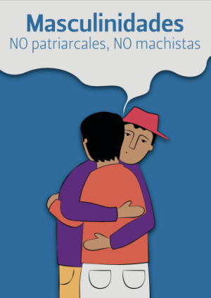 Masculinidades NO patriarcales, NO machistas
