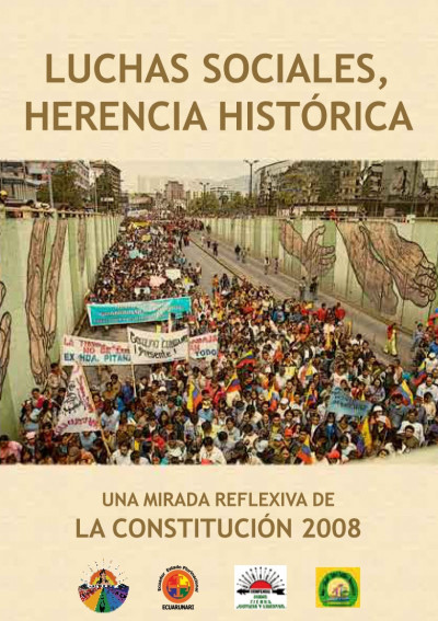 Luchas sociales, herencia histórica: una mirada reflexiva de la Constitución 2008